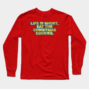 Christmas Funny Quote Long Sleeve T-Shirt